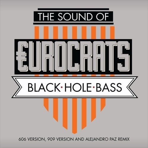 €urocrats, Aeroplane, Dimitri From Paris, Alejandro Paz-Black Hole Bass