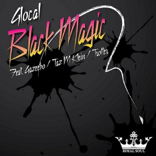 Glocal, Gazeebo, Tal M Klein, Trotter-Black Magic