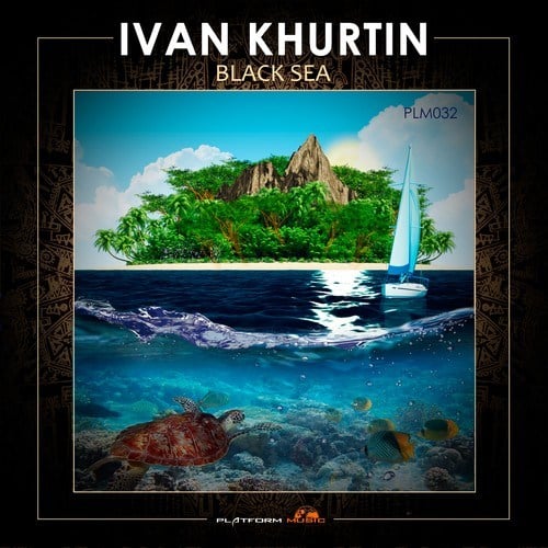Ivan Khurtin-Black Sea (Extended Mix)