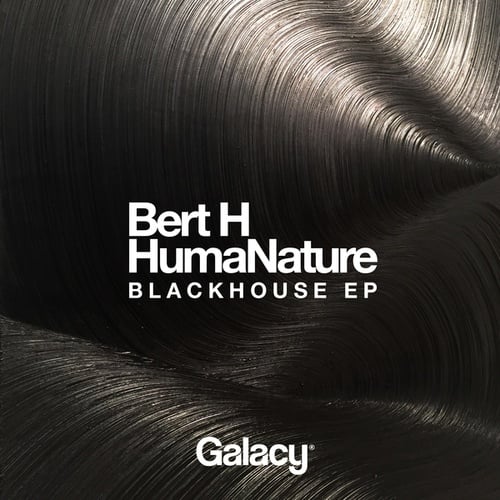 Bert H, HumaNature, Becca Jane Grey-Blackhouse EP