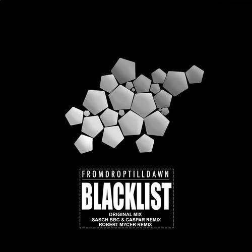Caspar, FromDropTillDawn, Sasch BBC, Robert Mycer-Blacklist