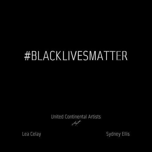 United Continental Artists, Lea Celay, Sydney Ellis-Blacklivesmatter