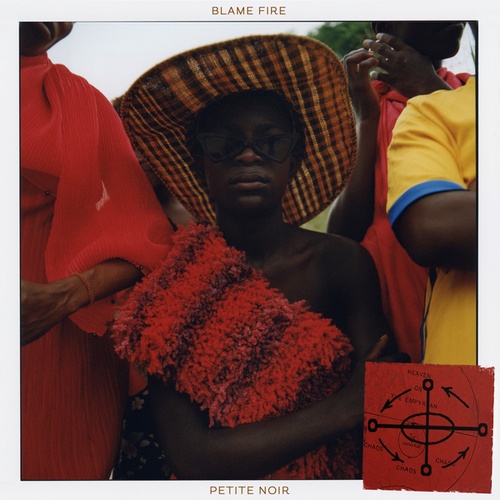 Petite Noir-Blame Fire