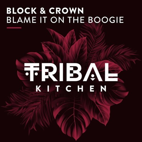 Block & Crown-Blame It on the Boogie