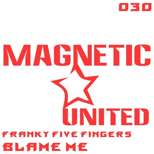 Franky Five Fingers-Blame Me