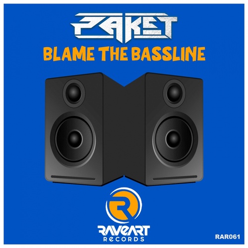 Paket-Blame The Bassline