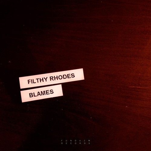 Filthy Rhodes-Blames
