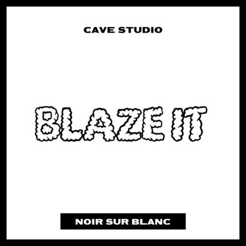 Cave Studio-Blaze It