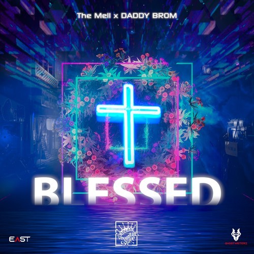 The Mell X Daddy Brom-Blessed