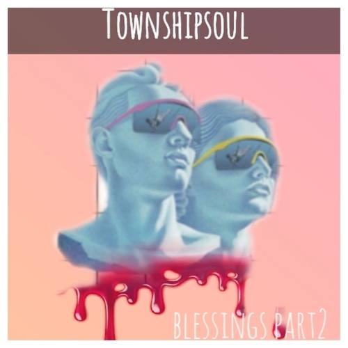 TownshipSoul-Blessings Part2