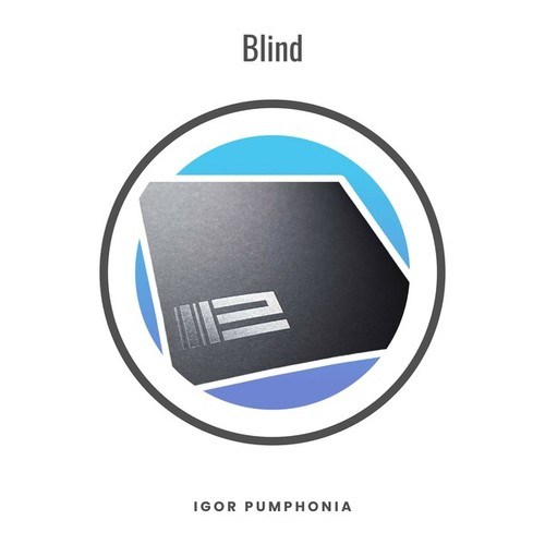 Igor Pumphonia-Blind