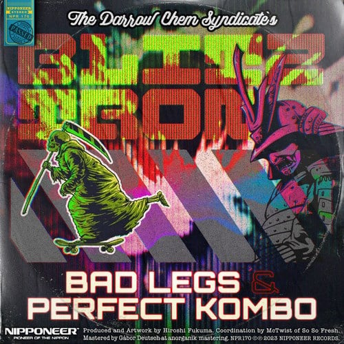 The Darrow Chem Syndicate, Bad Legs, Perfect Kombo-Blitztron