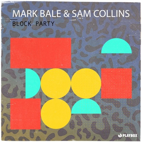 Mark Bale, Sam Collins-Block Party