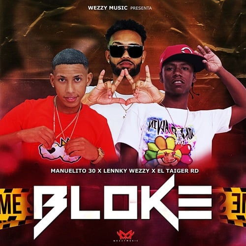 Lennky Wezzy, El Taiger RD, Manuelito 30-Bloke