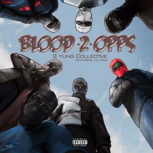 2 Yung Collective, Lil Paid-BLOOD 2 OPPS