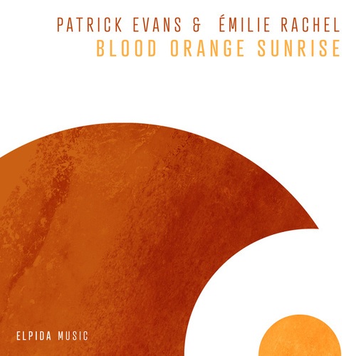 Patrick Evans, Émilie Rachel-Blood Orange Sunrise