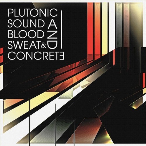 Plutonic Sound-Blood, Sweat and Concrete