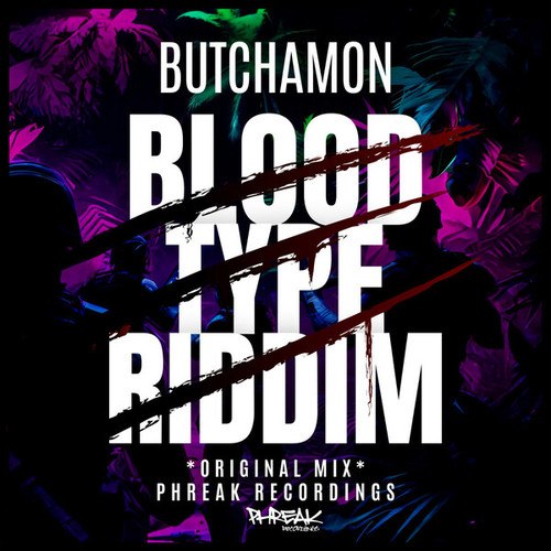 Butchamon-Blood Type Riddim