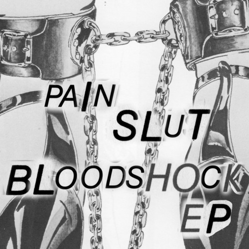 Pain Slut-Bloodshock