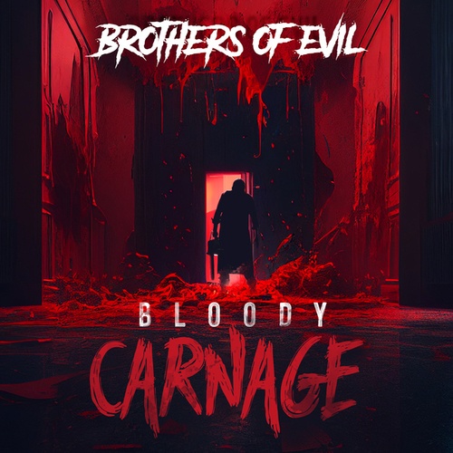 Brothers Of Evil-Bloody Carnage