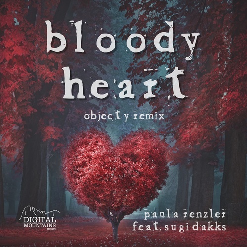 Paula Renzler, Sugi Dakks, Object Y-Bloody Heart (Object Y Remix)