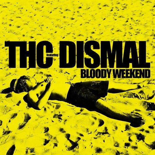 Dismal, THC, Erly Tepshi, DJ Rame-Bloody Weekend