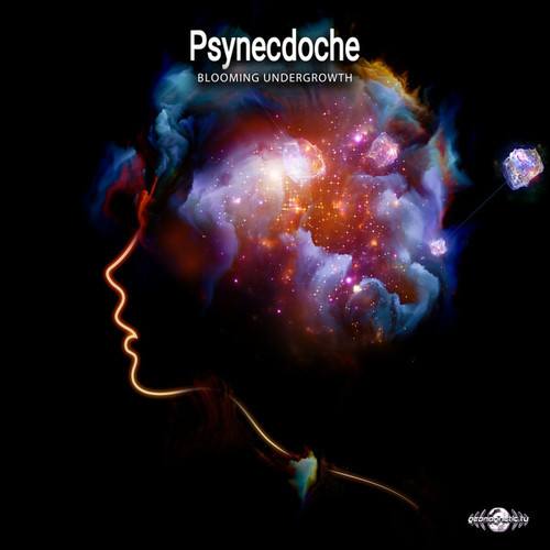Psynecdoche-Blooming Undergrowth
