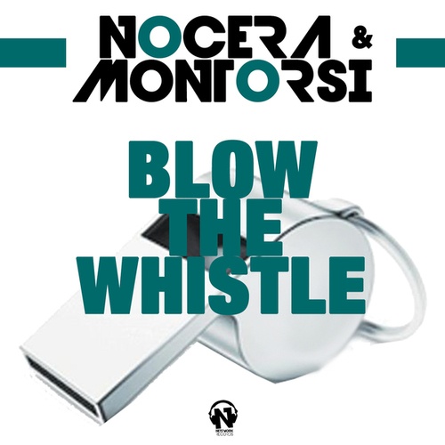 Alex Nocera, Montorsi, Andrea Montorsi-Blow the Whistle