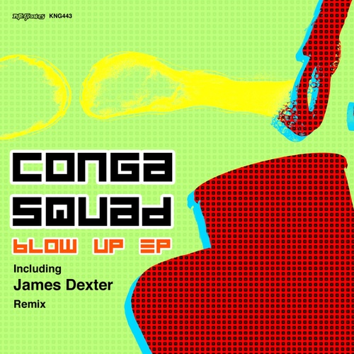 Conga Squad, James Dexter-Blow Up EP