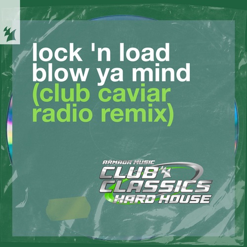 Lock 'N Load, Club Caviar-Blow Ya Mind