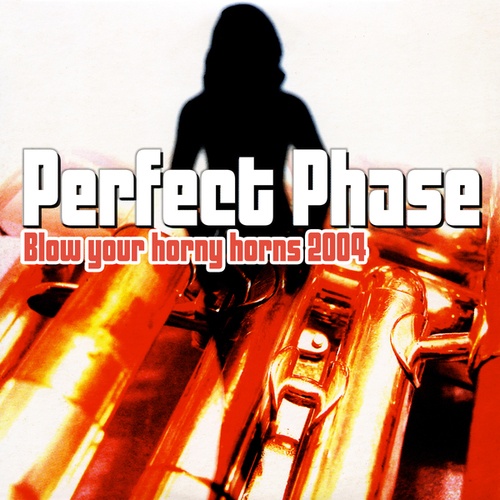 Perfect Phase-Blow Your Horny Horns