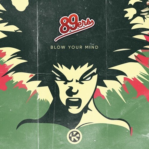89ers-Blow Your Mind