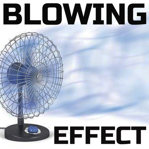 Blowing Effect