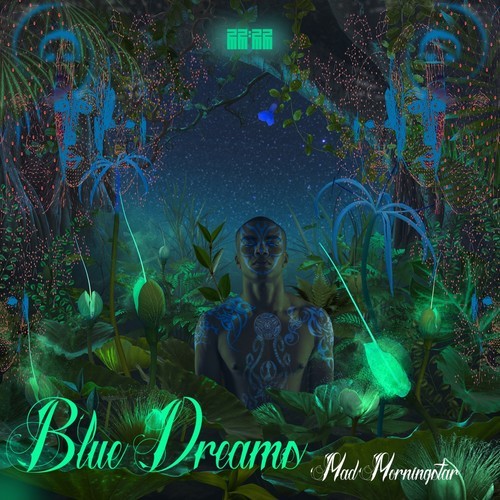 Mad Morningstar-Blue Dreams