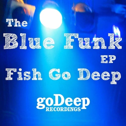 Fish Go Deep-Blue Funk