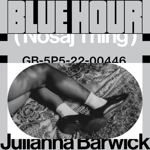 Nosaj Thing, Julianna Barwick-Blue Hour