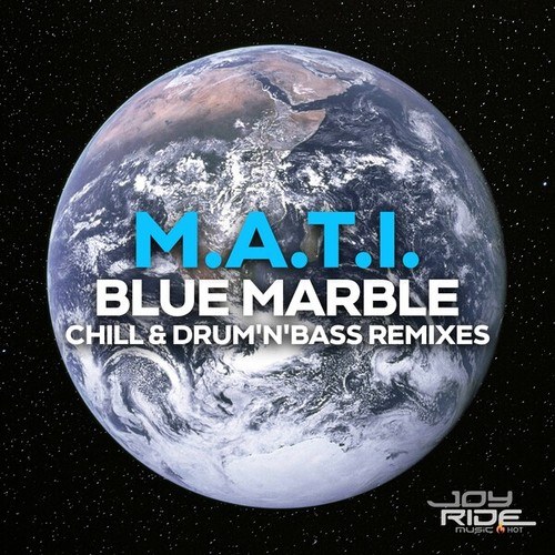 M.A.T.I.-Blue Marble (Chill & Drum'n'Bass Remixes)