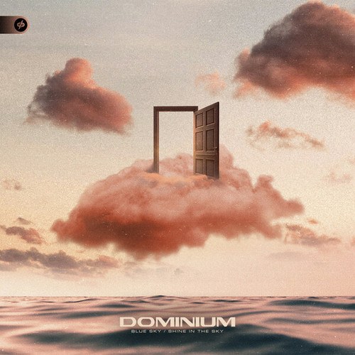Dominium-Blue Sky / Shine In The Sky