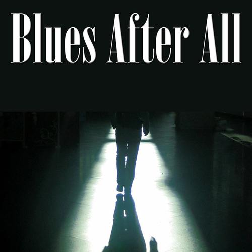 Blues After All
