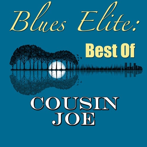 Cousin Joe-Blues Elite: Best Of Cousin Joe