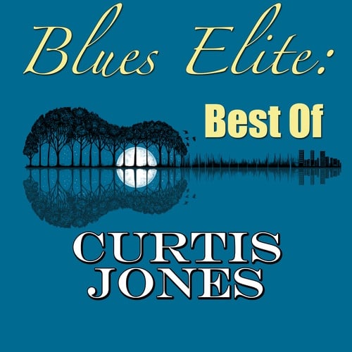 Curtis Jones, King Curtis-Blues Elite: Best Of Curtis Jones