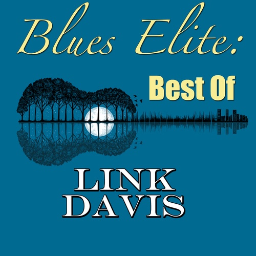 Link Davis-Blues Elite: Best Of Link Davis