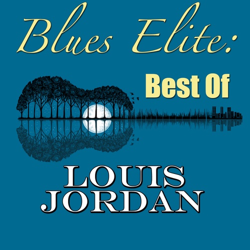 Louis Jordan-Blues Elite: Best Of Louis Jordan