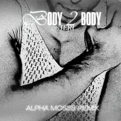 NIËRI, Alpha Moses-Body 2 Body