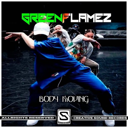 GreenFlamez-Body Moving