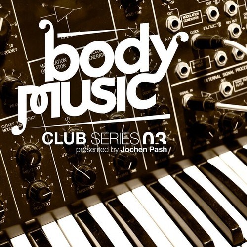 Volkoder, Mario Aureo, Gorge, David Pher, Pele, Shawnecy, Nana K., Sydney, Mobius Strum, Dorian Chavez, Nakadia, Nick Curly, Maya Jane Coles, JIn Choi, H2, David Kassi, Chris Lattner, Marc Romboy, Gunnar Stiller, Maceo Plex-Body Music - Club Series 03