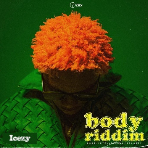 Icezy-Body Riddim