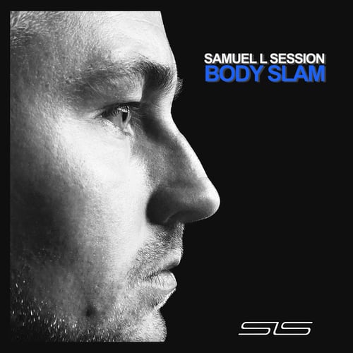 Samuel L Session-Body Slam