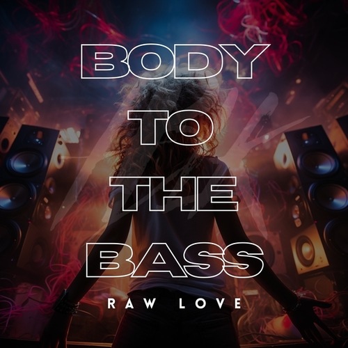 Body to the Bass