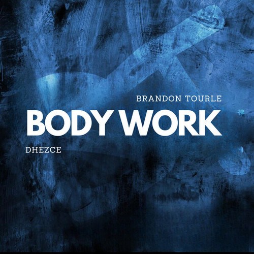 Brandon Tourle, Dhezce-Body Work